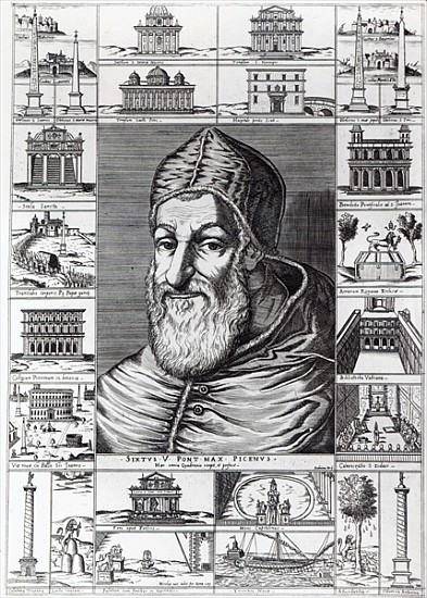Pope Sixtus V, surrounded the churches, buildings and monuments built or restored during his pontifi a Scuola Italiana