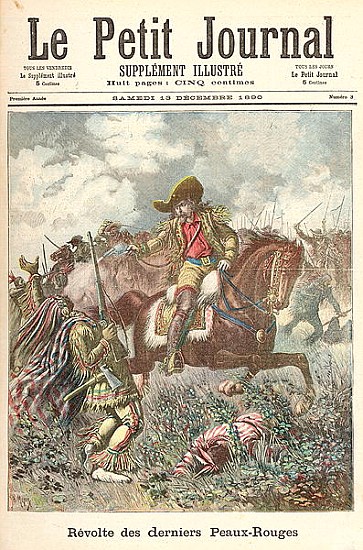 Revolt of the Last of the Redskins, from ''Le Petit Journal'', 13th December 1890 a Fortune Louis Meaulle