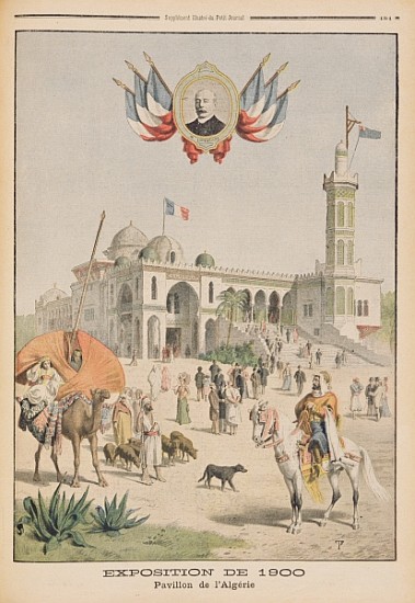 The Algerian Pavilion at the Universal Exhibition of 1900, Paris, illustration from ''Le Petit Journ a Scuola Francese