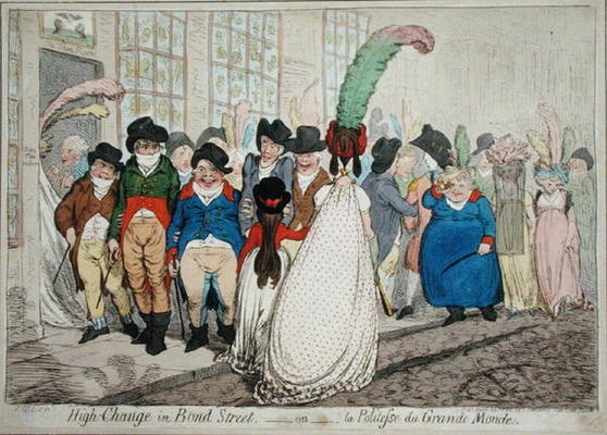 High Change in Bond Street, or La Politesse du Grande Monde, published by Hannah Humphrey in 1796 (h a James Gillray