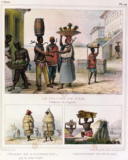 The Iron Collar, Negroes Working in the Rain and Carrying Tiles, three illustrations from ''Voyage P a Jean Baptiste Debret