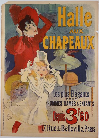 Poster advertising 'Halle aux Chapeaux' a Jules Chéret