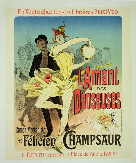 Reproduction of a poster advertising 'The Lover of Dancers', a modernist novel by Felicien Champsaur a Jules Chéret