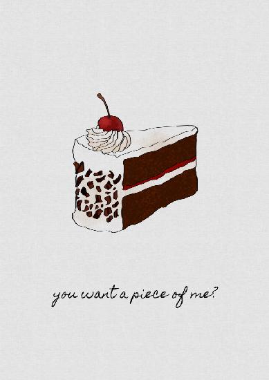 You Want a Piece of Me