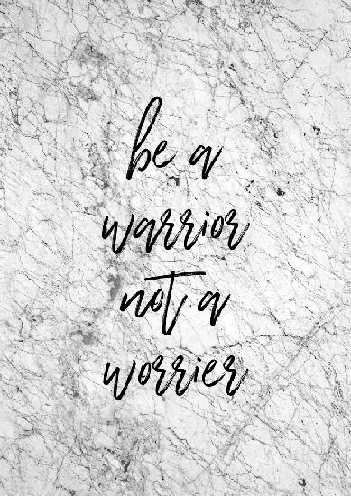 Be a Warrior