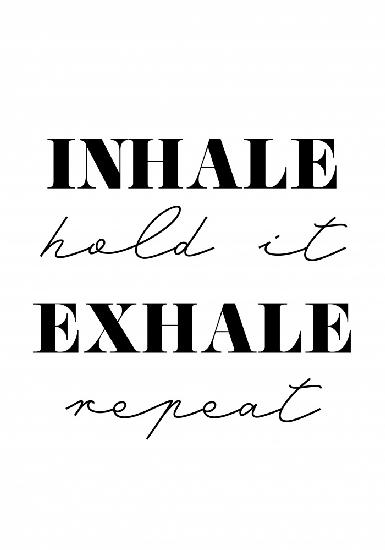 Inhale Exhale