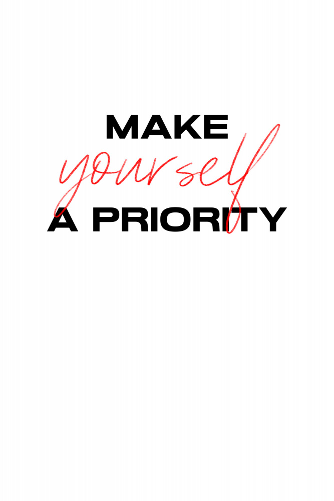 Make yourself a priority a uplusmestudio