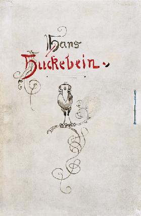 Zierhandschrift zu "Hans Huckebein"